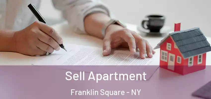  Sell Apartment Franklin Square - NY