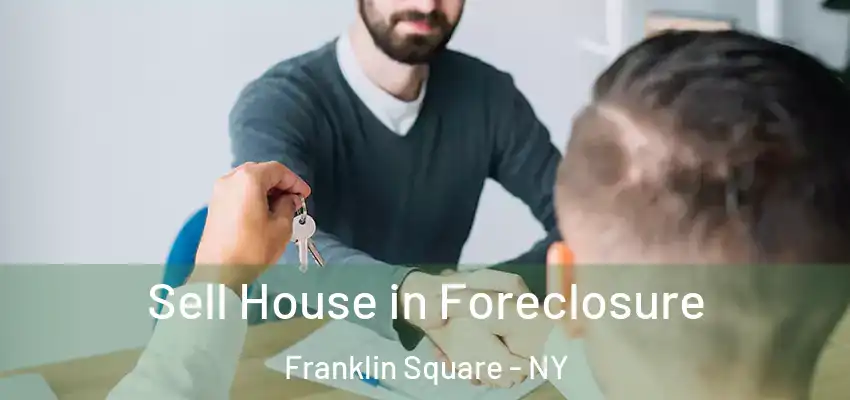  Sell House in Foreclosure Franklin Square - NY
