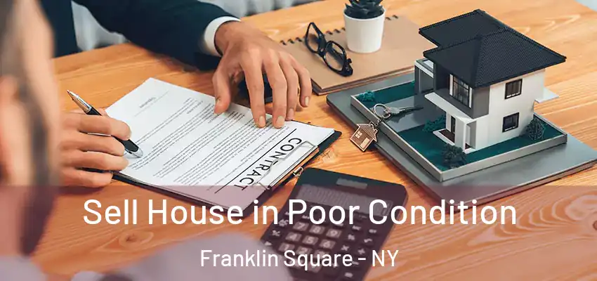  Sell House in Poor Condition Franklin Square - NY