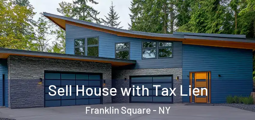  Sell House with Tax Lien Franklin Square - NY